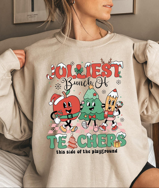 Jolliest Bunch of Teachers Sweatshirt