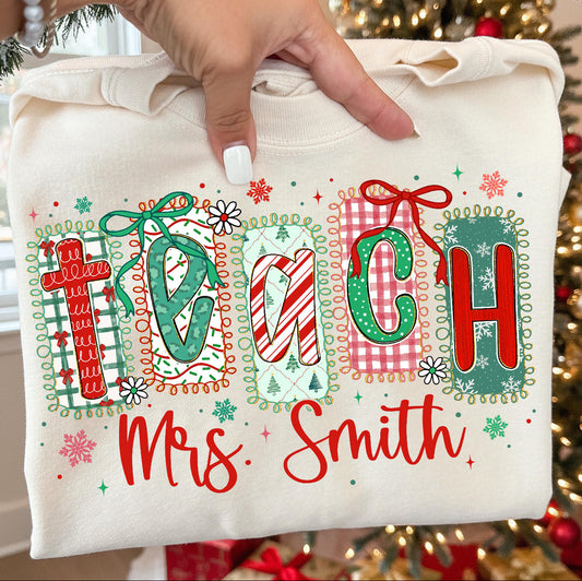 Custom Christmas Teach Sweatshirt